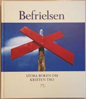 Befrielsen: stora boken om kristen tro
