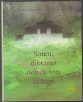 Soten, diktarna och de vita slotten