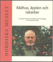 R&aring;dhus, &auml;pplen och rabarber: en v&auml;nbok till Sune Zachrisson p&aring; 70-&aring;rsdagen den 28 januari 2002