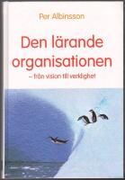 Den l&auml;rande organisationen: fr&aring;n vision till verklighet