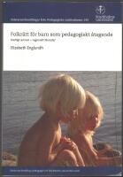 Folkr&auml;tt f&ouml;r barn som pedagogiskt &aring;tagande: statligt ansvar - regionalt l&auml;rande?