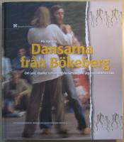 Dansarna fr&aring;n B&ouml;keberg: om jakt, ritualer och inlandsbos&auml;ttning vid j&auml;garsten&aring;lderns slut