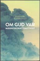 Om Gud var m&auml;nniskor&auml;ttsaktivist