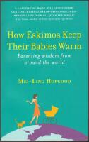 How Eskimos Keep Their Babies Warm: Parenting wisdom from around the world