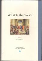 What is the West?: Perspectives from the Engelsberg Seminar 2007