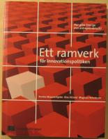 Ett ramverk f&ouml;r innovationspolitiken: hur g&ouml;ra Sverige mer entrepren&ouml;riellt?