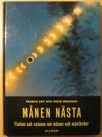 M&aring;nen n&auml;sta: det f&ouml;rsta stora m&aring;let f&ouml;r 1960-talets rymdforskare: fiction och science om m&aring;nen och m&aring;nf&auml;rder