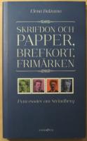 Skrifdon och papper, brefkort, frim&auml;rken: fyra ess&auml;er om Strindberg