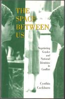 The Space Between Us: Negotiating Gender and National Identities in Conflict