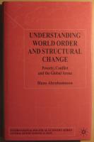Understanding World Order and Structural Change: Poverty, Conflict and the Global Arena