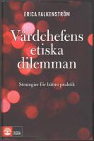 V&aring;rdchefens etiska dilemman: strategier f&ouml;r b&auml;ttre praktik