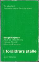 I f&ouml;r&auml;ldrars st&auml;lle: en studie i fosterbarnens livssituation