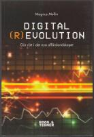 Digital (r)evolution:  g&ouml;r r&auml;tt i en digital v&auml;rld