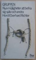 Gruppen: nya m&ouml;jligheter att befria sig sj&auml;lv och andra