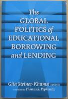 The Global Politics of Educational Borrowing and Lending