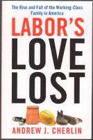 Labor's Love Lost: The Rise and Fall of the Working-Class Family in America