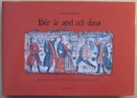 H&auml;r &auml;r spel och dans: musikmotiv i svenskt folkligt m&aring;leri p&aring; bonad och v&auml;gg