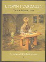 Utopin i vardagen: en v&auml;nbok till Elisabeth Mans&eacute;n