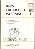 Barn, kultur och inl&auml;rning: om skolbarns utvecklingsuppgifter i ett "mediesamh&auml;lle"