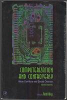 Computerization and Controversy: Value Conflicts and Social Choices
