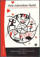 Hela m&auml;nniskan-hjulet: ett enkelt s&auml;tt att tala om det sv&aring;ra : en samtalsmodell f&ouml;r livskunskap & k&auml;nsla av sammanhang