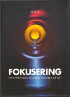 Fokusering: ditt f&ouml;retags framtid h&auml;nger p&aring; det