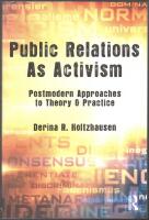 Public Relations As Activism: Postmodern Approaches to Theory & Practice