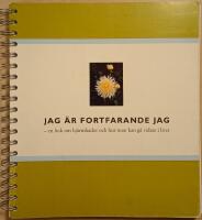 Jag &auml;r fortfarande jag: en bok om hj&auml;rnskador och hur man kan g&aring; vidare i livet