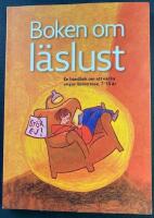 Boken om l&auml;slust : en handbok om att v&auml;cka ungas l&auml;sintresse, 7-15 &aring;r