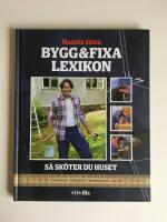 Husets stora BYGG&FIXA LEXIKON - s&aring; sk&ouml;ter du huset