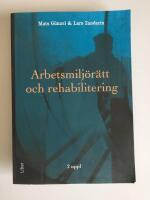 Arbetsmilj&ouml;r&auml;tt och rehabilitering