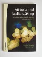 Att trolla med kvalitetss&auml;kring : en j&auml;mf&ouml;relse mellan h&auml;lso- och sjukv&aring;rden och revisionsbranschen