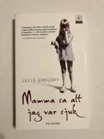 Mamma sa att jag var sjuk