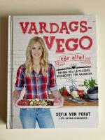 Vardagsvego f&ouml;r alla! : snabba och l&auml;ttlagade vegorecept f&ouml;r vardagen