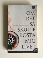 Om det s&aring; skulle kosta mig livet