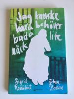 Jag kanske bara beh&ouml;ver bada lite n&auml;ck