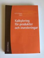 Kalkylering f&ouml;r produkter och investeringar