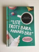 Lite tr&ouml;tt bara annars bra : hur du &ouml;verlever s&ouml;mnbristen under sm&aring;barns&aring;ren