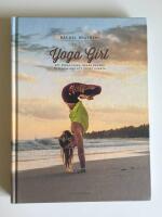 Yoga girl : att finna lycka, skapa balans och leva med ett &ouml;ppet hj&auml;rta