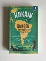 Kokain : drogen som er&ouml;vrade v&auml;rlden