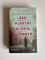 Vad hj&auml;rtat aldrig gl&ouml;mmer