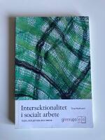 Intersektionalitet i socialt arbete : Teori, reflektion och praxis
