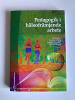 Pedagogik i h&auml;lsofr&auml;mjande arbete