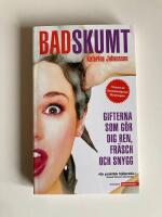 Badskumt : gifterna som g&ouml;r dig ren, fr&auml;sch och snygg