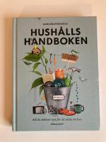 Hush&aring;llshandboken : allt du beh&ouml;ver veta f&ouml;r att sk&ouml;ta ett hem