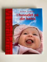 I huvudet p&aring; din bebis
