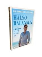 H&auml;lsobalansen : 4 nycklar till ett b&auml;ttre liv - hur du vilar, &auml;ter, tr&auml;nar och sover dig friskare