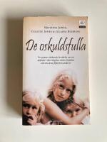 De oskuldsfulla : tre systrars ber&auml;ttelse om sin uppv&auml;xt i den religi&ouml;sa se