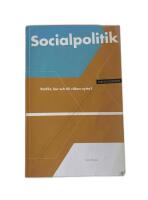 Socialpolitik - varf&ouml;r, hur och till vilken nytta?