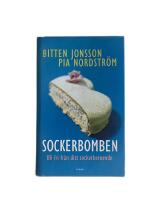 Sockerbomben : bli fri fr&aring;n ditt sockerberoende